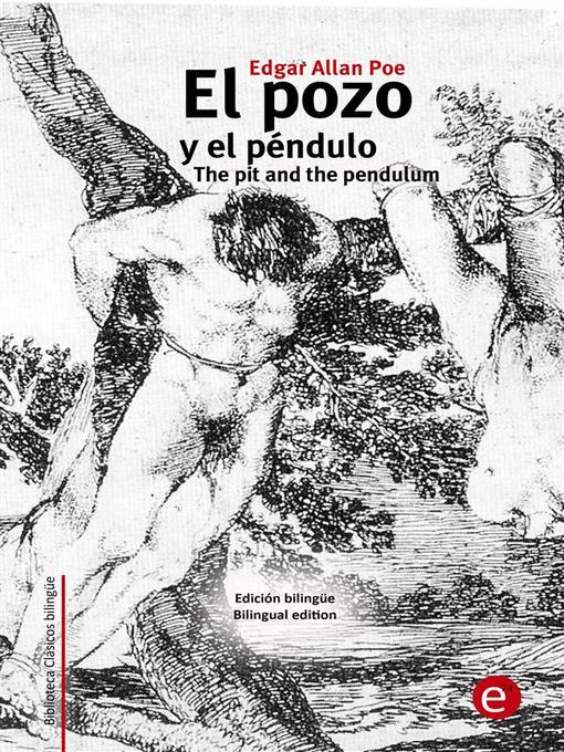 Title details for El pozo y el péndulo/The pit and the pendulum by Edgar Allan Poe - Available